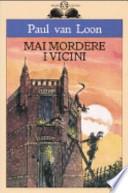 Mai mordere i vicini
