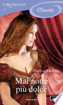Mai notte più dolce (I Romanzi Classic)