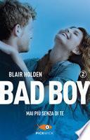 Mai più senza di te. Bad boy