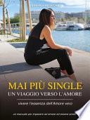 Mai Piu’ Single. Un Viaggio Verso L’amore