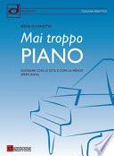 Mai troppo piano. Suonare con le dita e con la mente (primi anni)