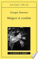 Maigret si confida
