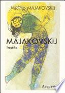 Majakovskij Tragedia