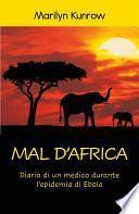 Mal d'Africa. Diario di un medico durante l’epidemia di Ebola
