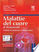 Malattie del cuore di Braunwald. Trattato di medicina cardiovascolare. Ediz. illustrata. Con CD-ROM