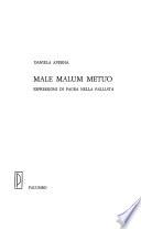 Male malum metuo
