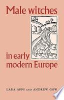 Male Witches in Early Modern Europe