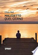 Maledetto quel giorno