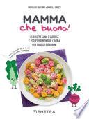 Mamma che buono!