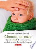 Mamma, sto male