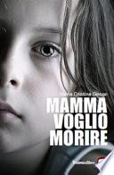 Mamma voglio morire