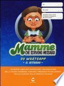 Mamme che scrivono messaggi su Whatsapp. Il ritorno