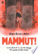 Mammut! Ediz. a colori