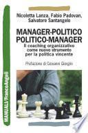 Manager-politico politico-manager. Il coaching organizzativo come nuovo strumento per la politica vincente