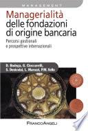 Managerialità delle fondazioni di origine bancaria. Percorsi gestionali e prospettive internazionali
