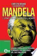 Mandela. L'uomo della libertà