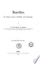 Manethós die Origines unserer Geschichte und Chronologie von dr. Anton Henne von Sargans