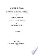 Manfredo. Poema drammatico. Versione in prosa di Silvio Pellico