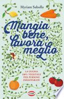 Mangia bene, lavora meglio