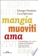 Mangia, muoviti, ama