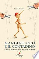 Mangiafuoco e il contadino. Gli educatori che non ti aspetti