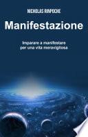 Manifestazione - Imparare a manifestare per una vita meravigliosa