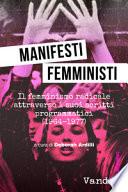 Manifesti femministi. Il femminismo radicale attraverso i suoi scritti programmatici (1964-1977)