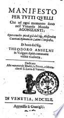 Manifesto per tutti quelli che ad ogni momento sono nell'vniuerso mondo agonizanti; opera molto pia di già dal sig. Alessandro Cauetani Romano in latino composta. Et hora dal sig. Theodoro Anselmi in volgare à più commune vtilità tradotta