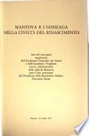 Mantova e i Gonzaga nella civiltà del Rinascimento