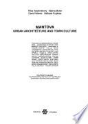 Mantova. Urban architecture and town culture. Ediz. italiana e inglese