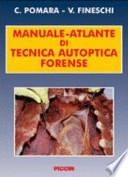 Manuale-atlante di tecnica autoptica forense
