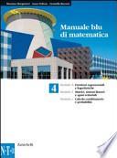 Manuale blu di matematica. Modulo: N-T-Alfa-U. Per le Scuole superiori. Per le Scuole superiori