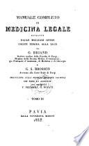Manuale completo di medicina legale estratto dalle migliori opere uscite finora alla luce. Traduzione sulla 2. ed. Parigina (etc.)