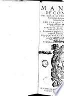 Manuale de' confessori nel quale si contiene la vniuersale & particolare decisione di tutti i dubbij, che nelle confessioni de' peccati sogliono occorrere