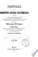 Manuale del diritto civile austriaco contenente il testo del Codice civile generale dell'anno 1811
