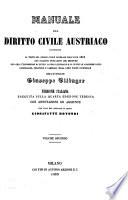 Manuale del diritto civile austriaco contenente il testo del Codice civile generale dell'anno 1811