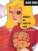 Manuale del perfetto papà