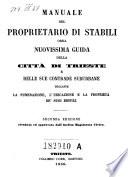 Manuale del proprietario di stabili ossia nuovissima guida della città di Trieste e delle sue contrade suburbane