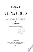 Manuale del vignajuolo, o, Modo di coltivare le viti e di fare il vino