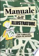 Manuale dell'illustratore. Come pubblicare album per bambini