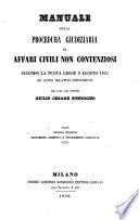 Manuale della procedura giudiziaria in affari civili non contenziosi. Seconda la nuova legge 9 Agosto 1854