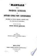 Manuale della procedura giudiziaria in affari civili non contenziosi secondo la nuova Legge 9 agosto 1854 ed altre relative disposizioni