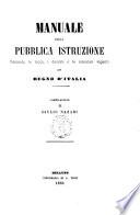 Manuale della pubblica istruzione secondo le leggi, i decreti e le circolari vigenti nel Regno d'Italia compilazione di Giulio Nazari