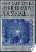 Manuale della refrigerazione industriale