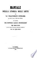 Manuale della storia dell'arte, con aggiunte di Jacopo Burckhardt. 1. versione italiana fatta sulla 2. ed