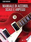 Manuale di accordi, scale e arpeggi per tutti i livelli