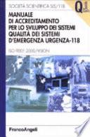 Manuale di accreditamento per lo sviluppo dei sistemi qualità dei sistemi d'emergenza-urgenza 118. ISO 9001: 2000/Vision