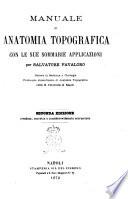 Manuale di anatomia topografica con le sue sommarie applicazioni per Salvatore Favaloro
