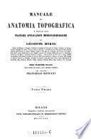 Manuale di anatomia topografica e delle sue pratiche applicazioni medico-chirurgiche