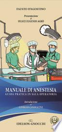 Manuale di anestesia. Guida pratica in sala operatoria